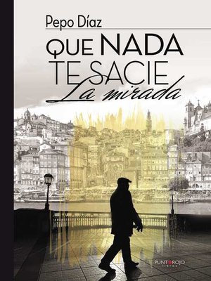cover image of Que nada te sacie la mirada